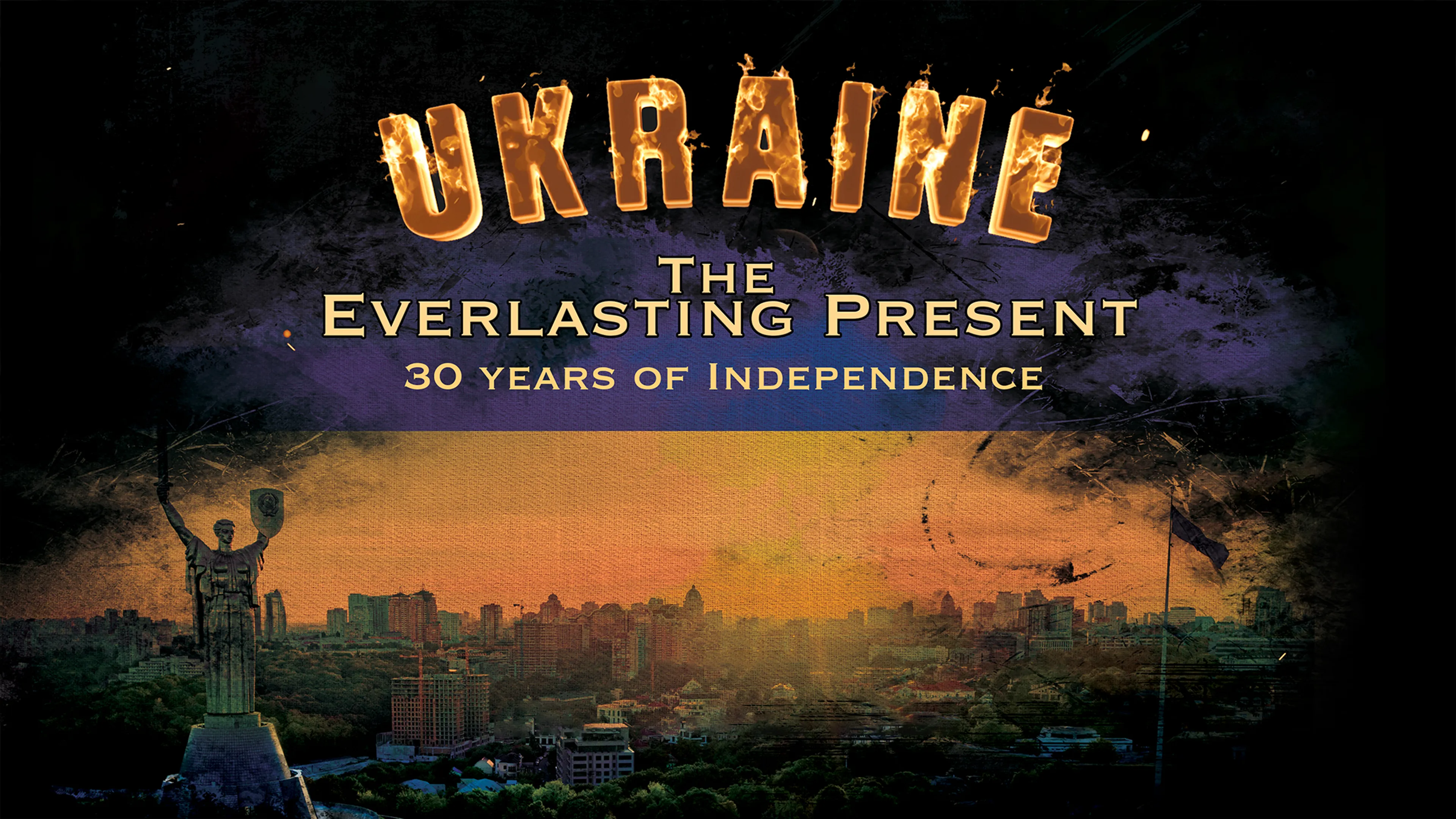 Ukraine The Everlasting Present: 30 Years of Independence poster